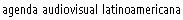 agenda audiovisual latinoamericana